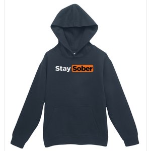 Funny Stay Sober Gift Urban Pullover Hoodie