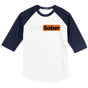 Funny Stay Sober Gift Baseball Sleeve Shirt