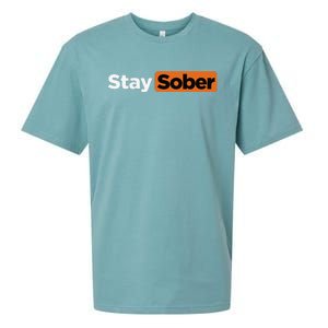 Funny Stay Sober Gift Sueded Cloud Jersey T-Shirt