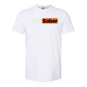 Funny Stay Sober Gift Softstyle CVC T-Shirt