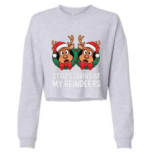 Funny Stop Staring At My Reindeers Boobs Ugly Gag Xmas Cropped Pullover Crew