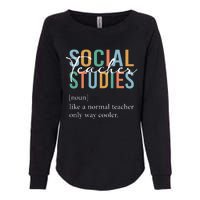 Funny Social Studies Teacher Definition Womens California Wash Sweatshirt