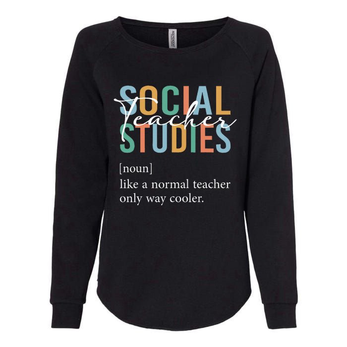 Funny Social Studies Teacher Definition Womens California Wash Sweatshirt