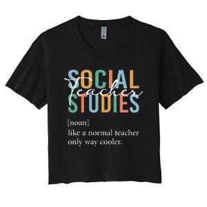 Funny Social Studies Teacher Definition Women's Crop Top Tee