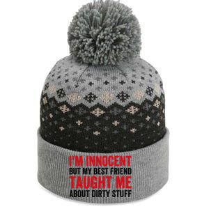 Funny Sarcastic Shirt I'm Innocent But My Best Friend Taught Me About Dirty The Baniff Cuffed Pom Beanie