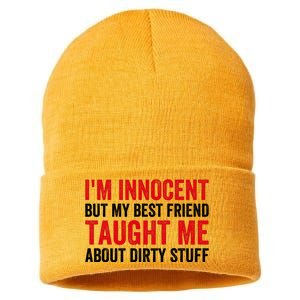 Funny Sarcastic Shirt I'm Innocent But My Best Friend Taught Me About Dirty Sustainable Knit Beanie