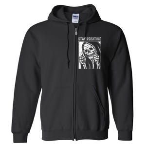 Funny Skull Stay Positive Skeleton Halloween Motivational Full Zip Hoodie