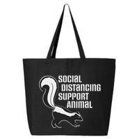 Funny Sarcastic Social Distancing Support Expert Pet Skunk 25L Jumbo Tote