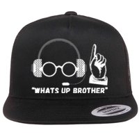 Funny Sketch Streamer Whats Up Brother Flat Bill Trucker Hat