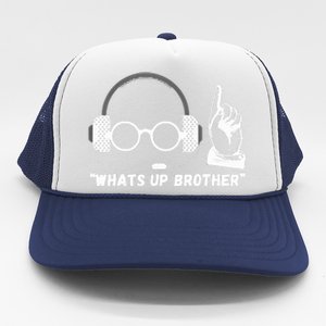 Funny Sketch Streamer Whats Up Brother Trucker Hat