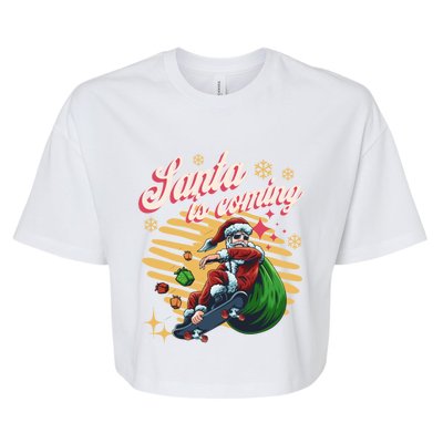 Funny Skateboard Santa Claus Is Coming Merry Christmas Great Gift Bella+Canvas Jersey Crop Tee