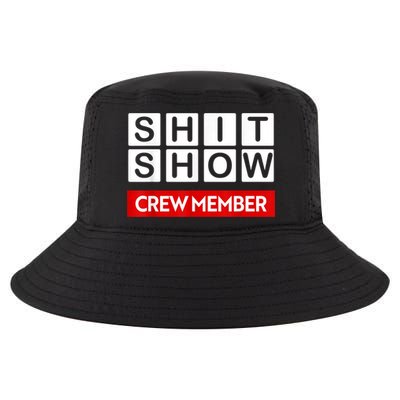 Funny Shit Show Crew Member Cool Comfort Performance Bucket Hat