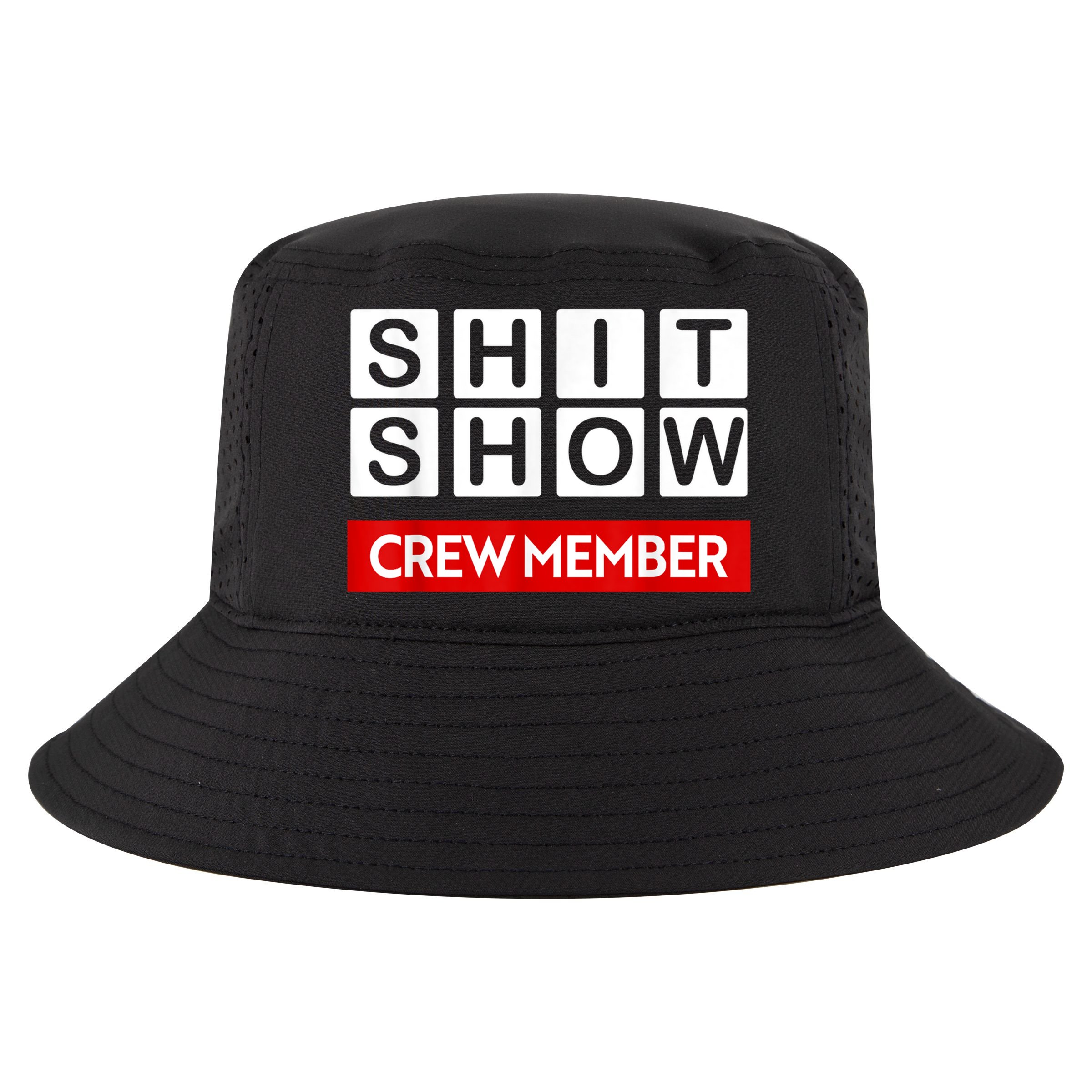 Funny Shit Show Crew Member Cool Comfort Performance Bucket Hat