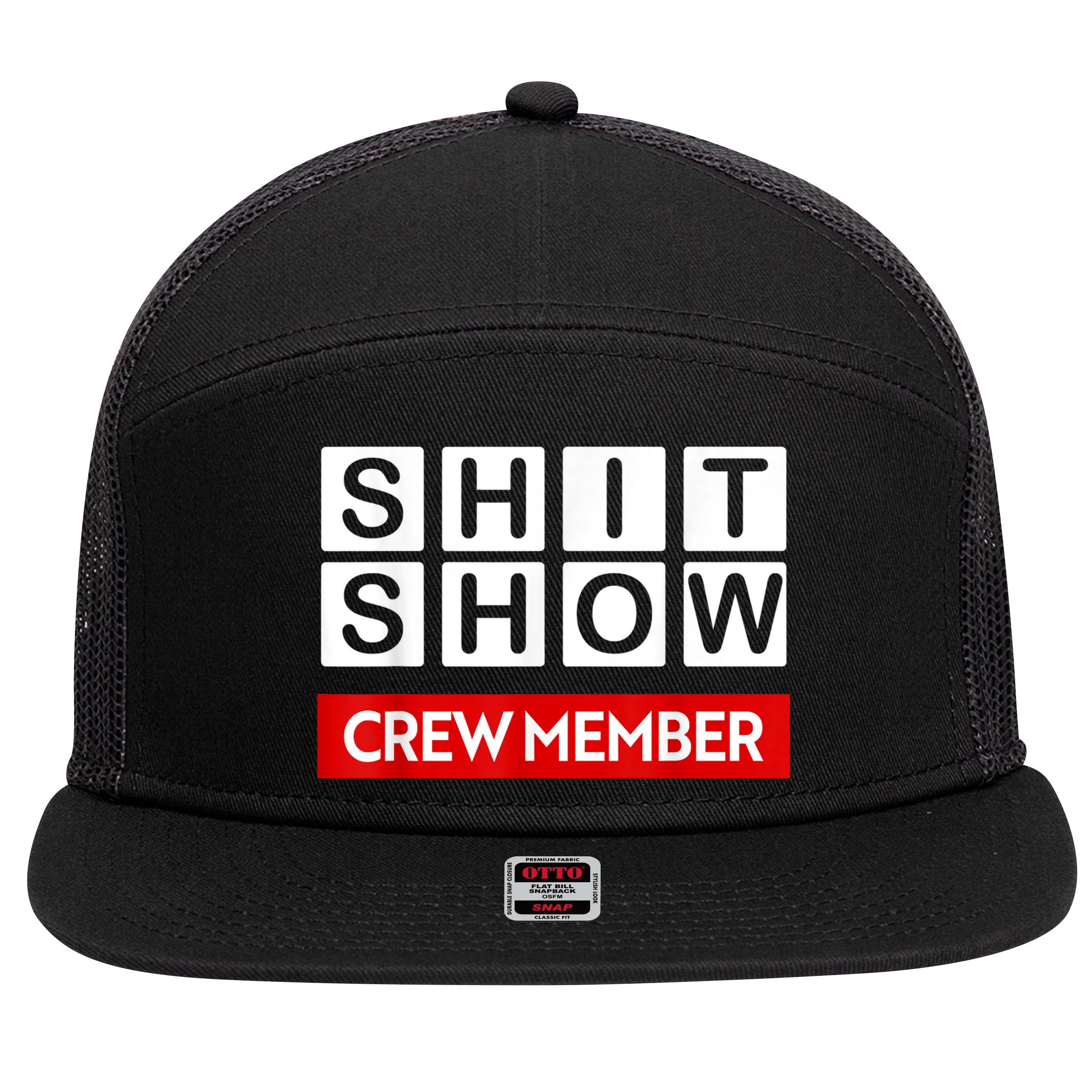 Funny Shit Show Crew Member 7 Panel Mesh Trucker Snapback Hat
