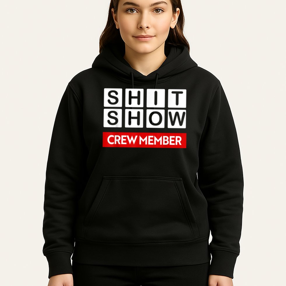Funny Shit Show Crew Member Hoodie