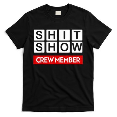 Funny Shit Show Crew Member T-Shirt