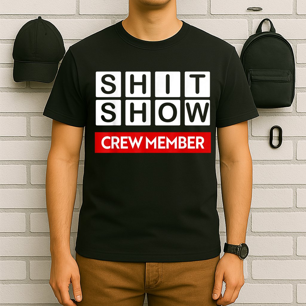 Funny Shit Show Crew Member T-Shirt