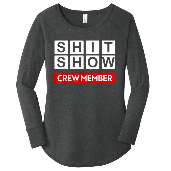 Funny Shit Show Crew Member Women's Perfect Tri Tunic Long Sleeve Shirt