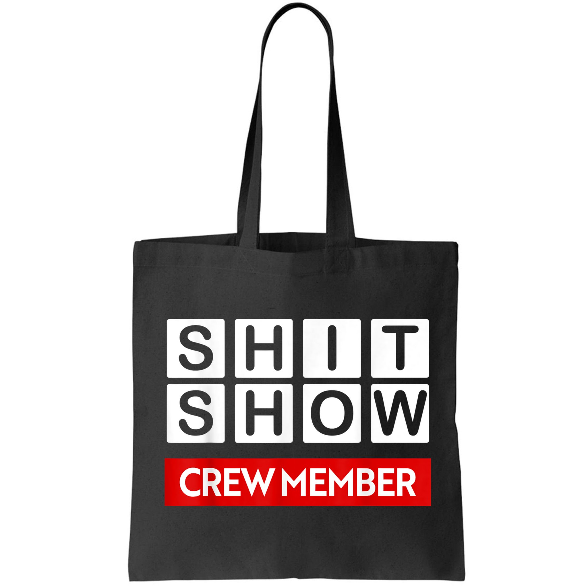 Funny Shit Show Crew Member Bag
