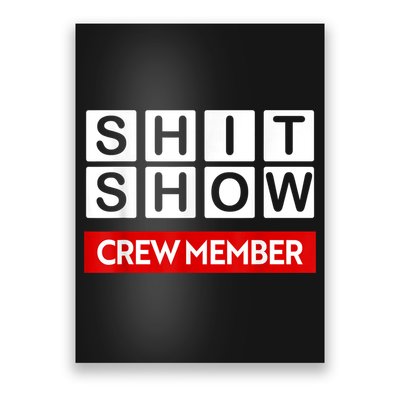 Funny Shit Show Crew Member Poster