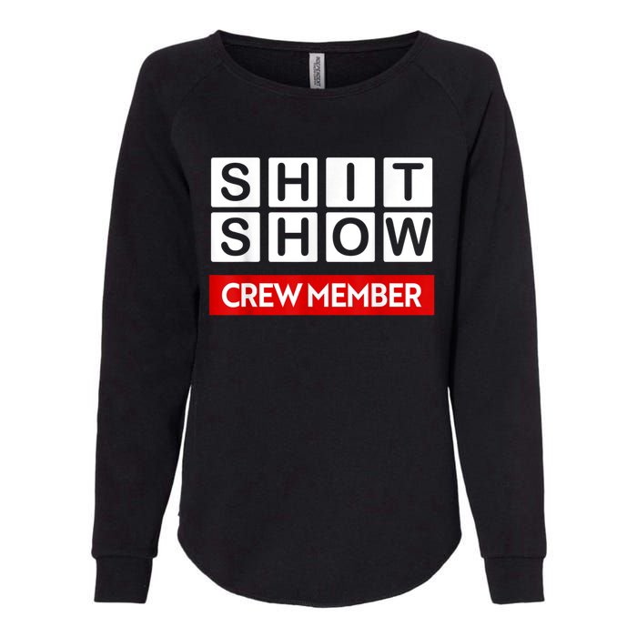 Funny Shit Show Crew Member Womens California Wash Sweatshirt