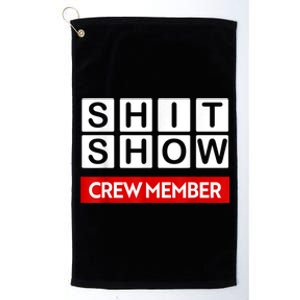 Funny Shit Show Crew Member Platinum Collection Golf Towel