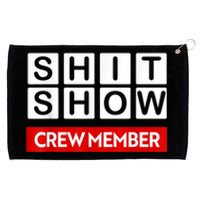 Funny Shit Show Crew Member Grommeted Golf Towel