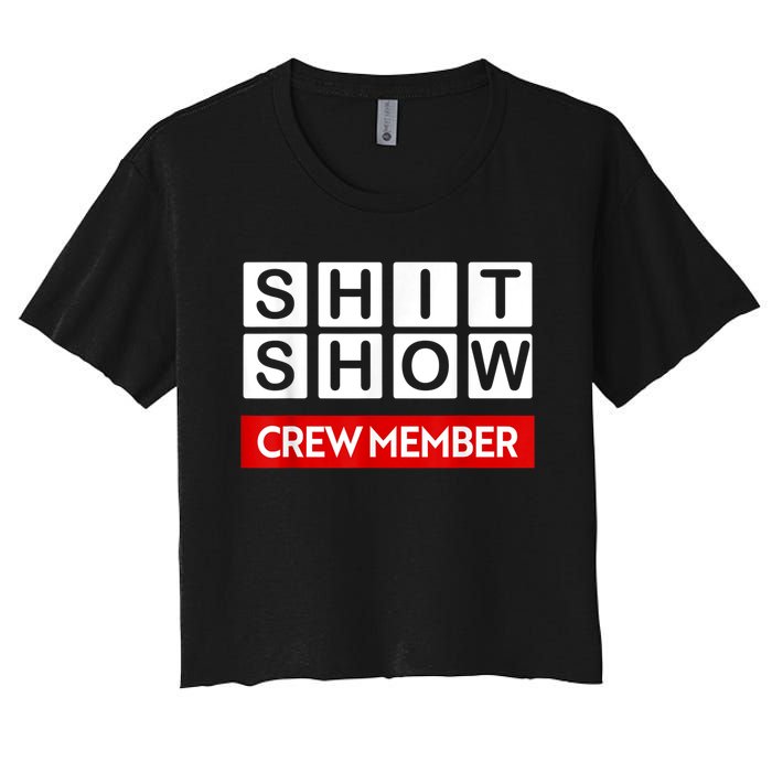 Funny Shit Show Crew Member Women's Crop Top Tee