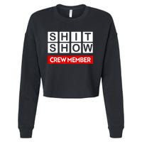 Funny Shit Show Crew Member Cropped Pullover Crew