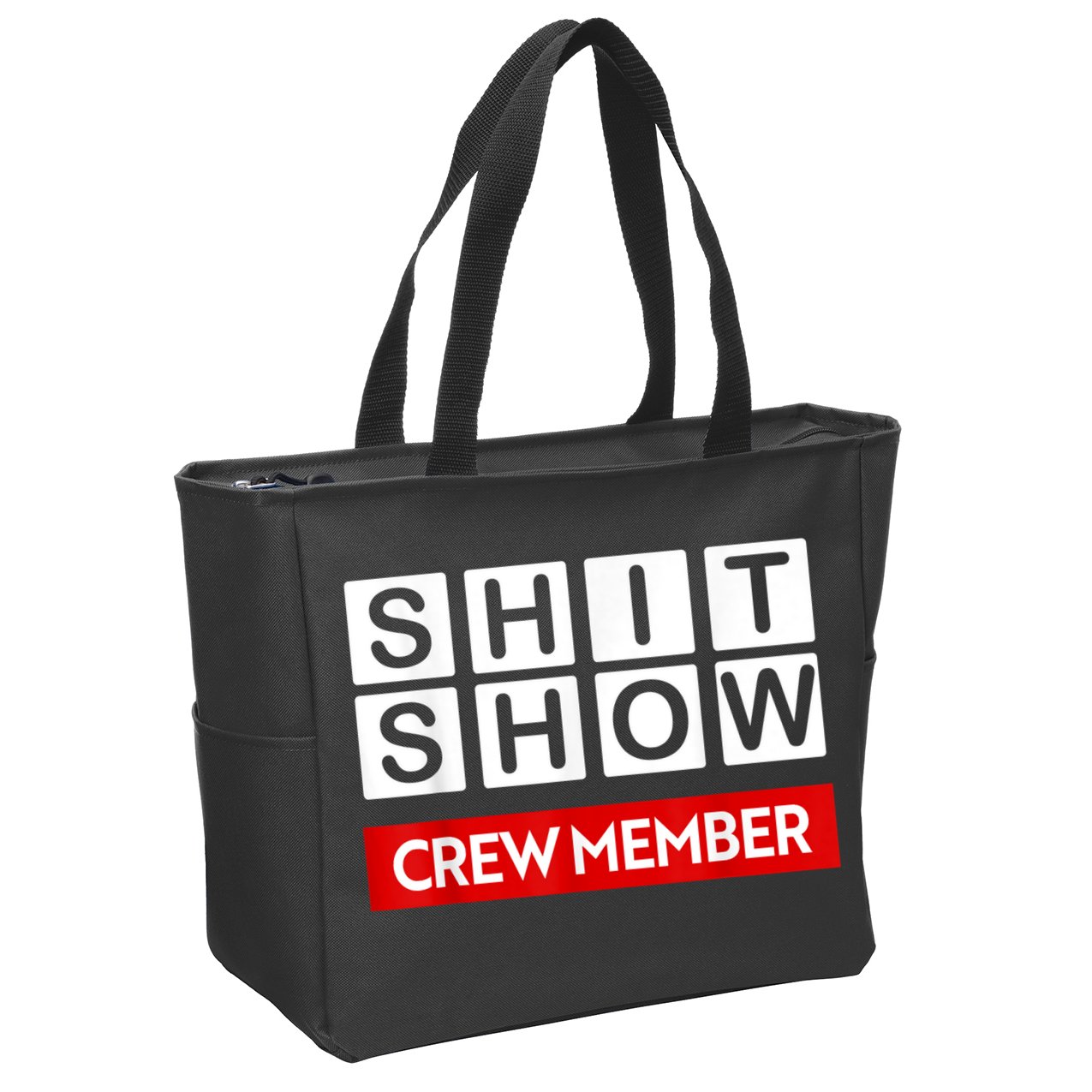Funny Shit Show Crew Member Zip Tote Bag