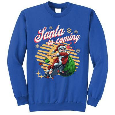 Funny Skateboard Santa Claus Is Coming Merry Christmas Gift Tall Sweatshirt