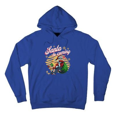 Funny Skateboard Santa Claus Is Coming Merry Christmas Gift Tall Hoodie