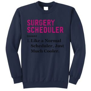 Funny Surgery Scheduler Application Day Medical Scheduler Sweatshirt