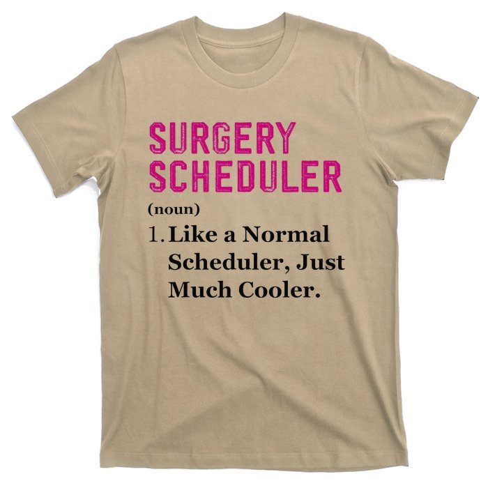 Funny Surgery Scheduler Application Day Medical Scheduler T-Shirt