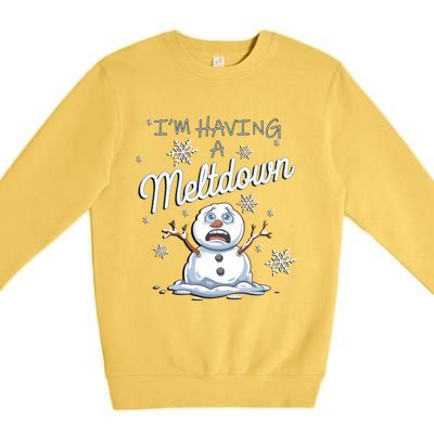 Funny Snow Sarcastic Puns IM Having A Meltdown Snow Gift Premium Crewneck Sweatshirt