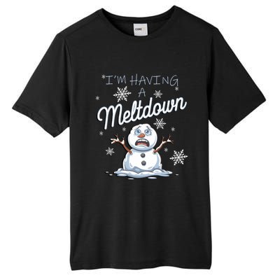 Funny Snow Sarcastic Puns IM Having A Meltdown Snow Gift Tall Fusion ChromaSoft Performance T-Shirt