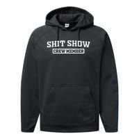 Funny Shit Show Crew Member Performance Fleece Hoodie