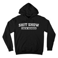 Funny Shit Show Crew Member Hoodie