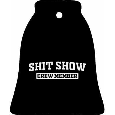 Funny Shit Show Crew Member Ceramic Bell Ornament