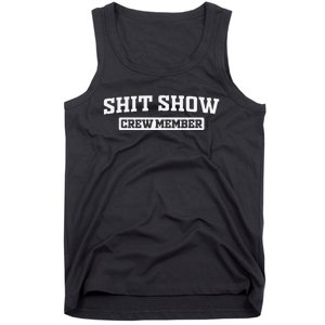 Funny Shit Show Crew Member Tank Top