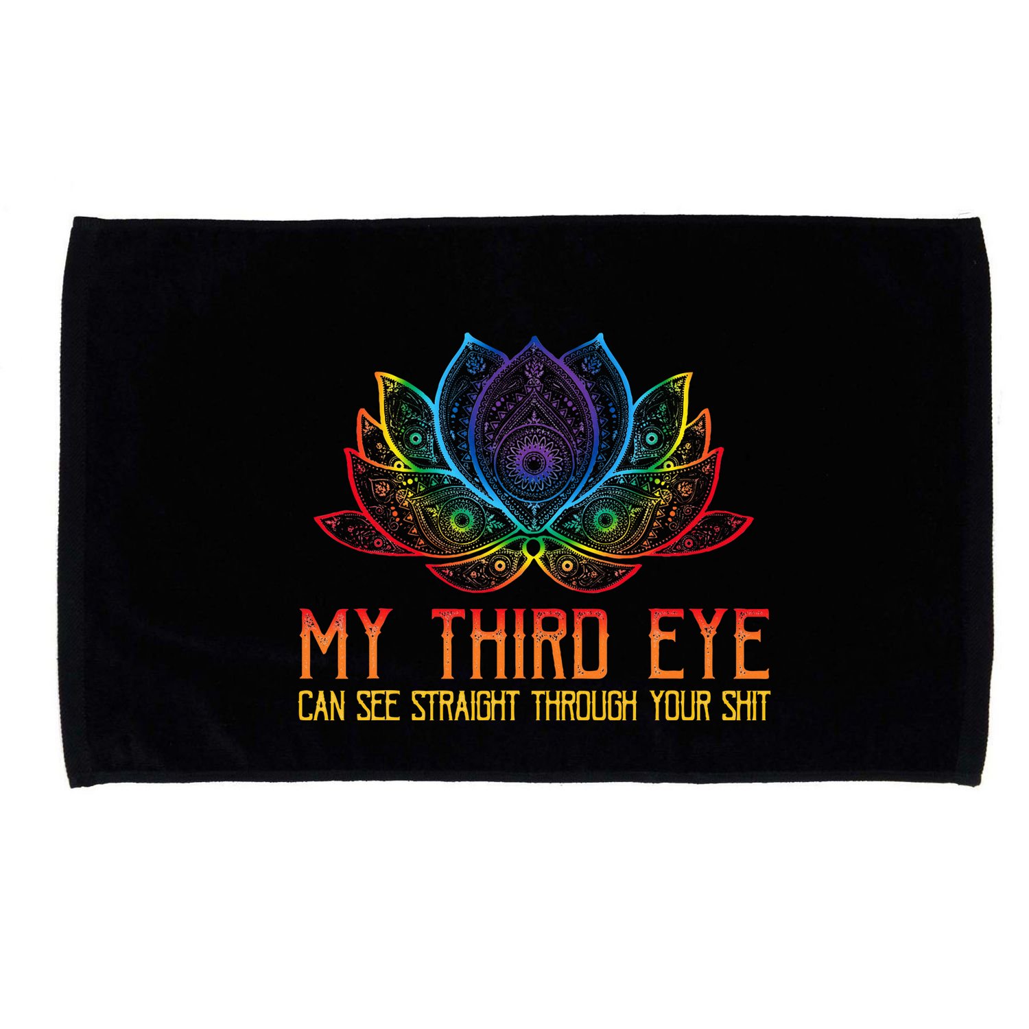 Funny Spiritual Saying Third Eye Sees Through Your Shit Microfiber Hand Towel