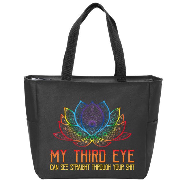 Funny Spiritual Saying Third Eye Sees Through Your Shit Zip Tote Bag