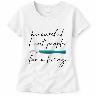 Funny Surgeon Surgery Gift for Medical Professionals Womens T-Shirt