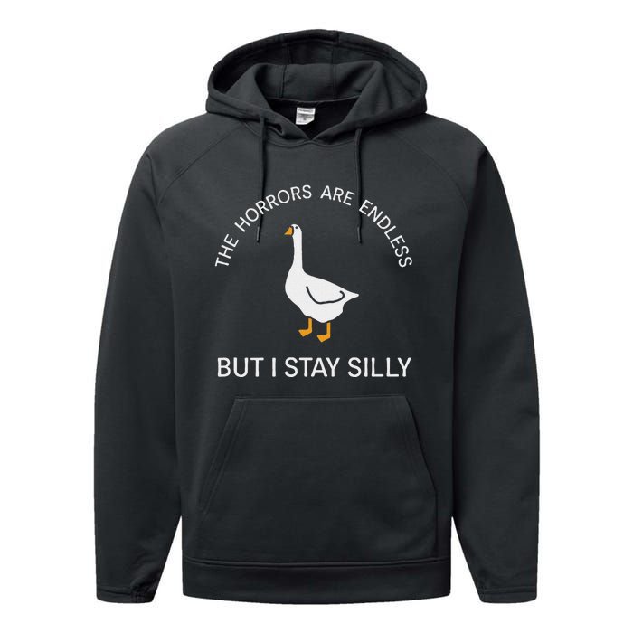 Funny Stay Silly Goose Horrors Are Endless Meme Performance Fleece Hoodie