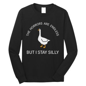 Funny Stay Silly Goose Horrors Are Endless Meme Long Sleeve Shirt