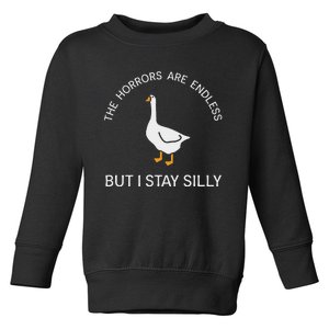 Funny Stay Silly Goose Horrors Are Endless Meme Toddler Sweatshirt