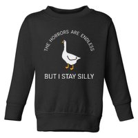 Funny Stay Silly Goose Horrors Are Endless Meme Toddler Sweatshirt