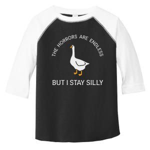 Funny Stay Silly Goose Horrors Are Endless Meme Toddler Fine Jersey T-Shirt