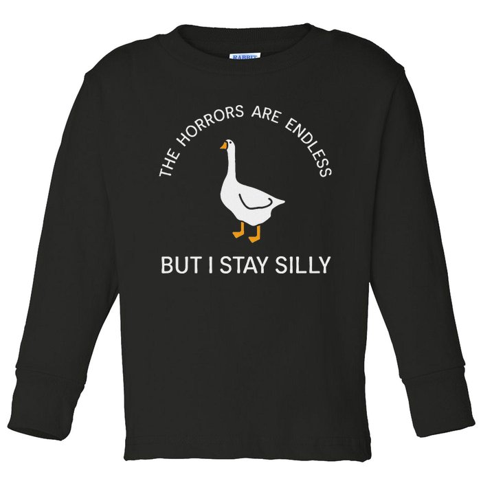 Funny Stay Silly Goose Horrors Are Endless Meme Toddler Long Sleeve Shirt