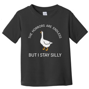 Funny Stay Silly Goose Horrors Are Endless Meme Toddler T-Shirt